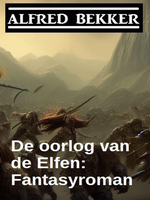 Title details for De oorlog van de Elfen by Alfred Bekker - Available